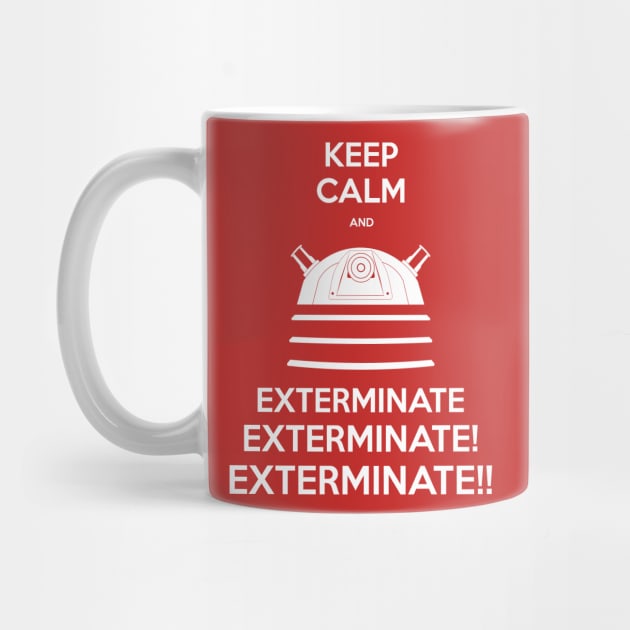 Keep Calm and Exterminate by Gigan91